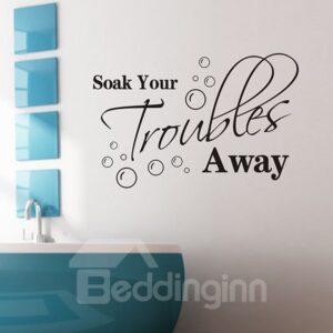 Black Soak Your Troubles Away Letters Waterproof Wall Sticker
